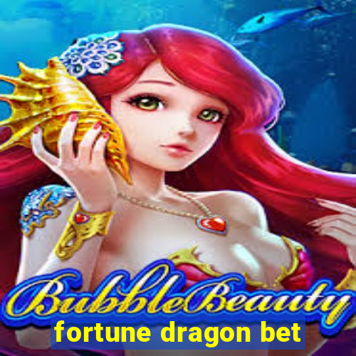 fortune dragon bet